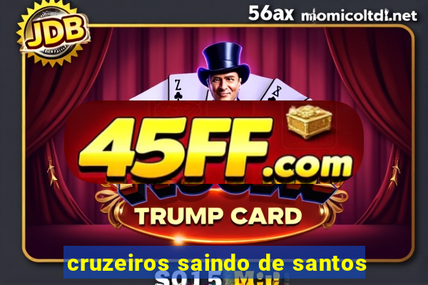 cruzeiros saindo de santos